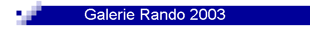 Galerie Rando 2003